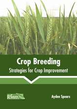 Crop Breeding: Strategies for Crop Improvement