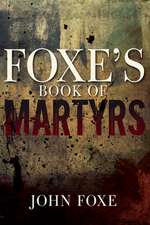 Foxe's Book of Martyrs