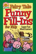 Fairy Tale Funny Fill-Ins for Kids: Super Fun Word Games