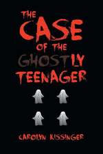 The Case of the Ghostly Teenager