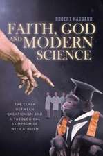 Faith, God, And Modern Science