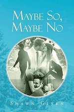 Maybe So, Maybe No