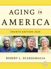 AGING IN AMERICA 2020 4ED