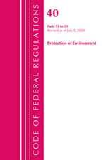 Code of Federal Regulations, Title 40 Protection of the Environment 53-59, Revised as of July 1, 2020