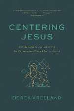 Centering Jesus