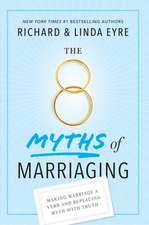 The 8 Myths of Marriaging