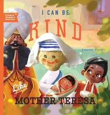 I Can Be Kind Like Mother Teresa