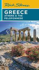 Rick Steves Greece: Athens & the Peloponnese