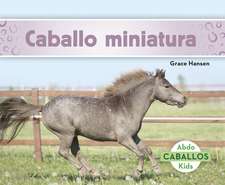 Caballo miniatura (Miniature Horses)