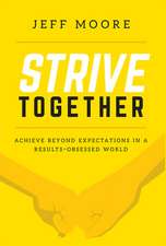 Moore, J: Strive Together
