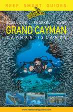 Reef Smart Guides Grand Cayman: (best Diving Spots)