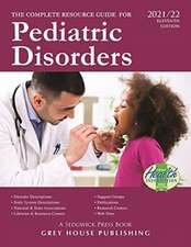 Complete Resource Guide for Pediatric Disorders, 2021/22