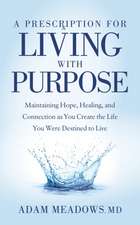 Prescription for Living with Purpose