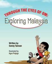 Through the Eyes of Om: Exploring Malaysia