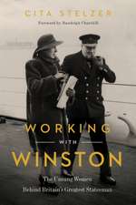 Working with Winston: The Unsung Women Behind Britain's Greatest Statesman