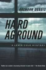 Hard Aground – A Lewis Cole Mystery