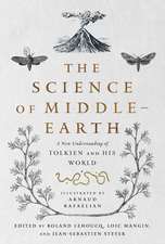 The Science of Middle-earth: A New Understanding of Tolkien and His World