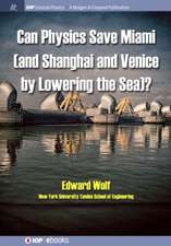 Can Physics Save Miami (and Shanghai and Venice, by Lowering the Sea)?