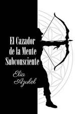 El Cazador de la Mente Subconsciente