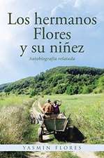 Los hermanos Flores y su niñez