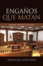 Engaños Que Matan Engaños Que Matan (English and Spanish Edition)