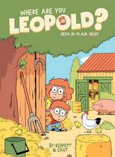 Where Are You Leopold? 2: Hero in Plain Sight