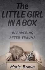 The Little Girl in a Box: Recovering After Trauma