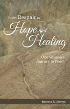 From Despair to Hope and Healing