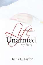 Life Unarmed