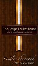 The Recipe for Resilience: How to Overcome Life's Obstacles