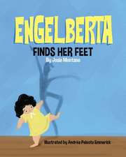 Engelberta Finds Her Feet