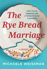 The Rye Bread Marriage