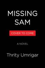 Missing Sam: A Novel