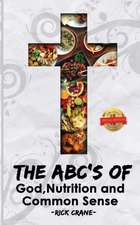 The ABC's of God, Nutrition, and Common Sense