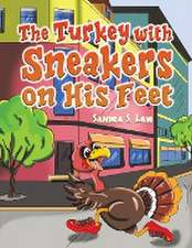 The Turkey with Sneakers on His Feet