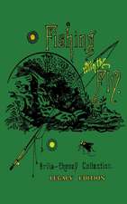 Fishing With The Fly (Legacy Edition)