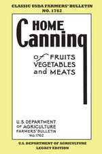 Home Canning Of Fruits, Vegetables, And Meats (Legacy Edition)