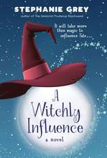 Grey, S: Witchly Influence