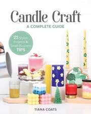 Candle Craft, a Complete Guide