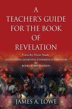 A TEACHER'S GUIDE FOR THE BOOK OF REVELATION