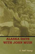 Alaska Days with John Muir