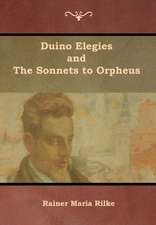 Duino Elegies and The Sonnets to Orpheus