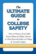 The Ultimate Guide to College Safety