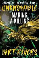 Unknowable: Making a Killing