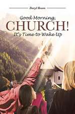 Good Morning, Church! It's Time to Wake Up