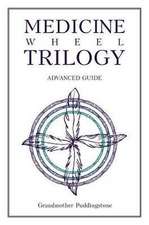 Medicine Wheel Trilogy