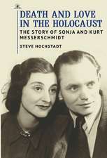 DEATH AND LOVE IN THE HOLOCAUST