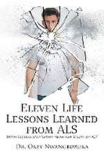 Eleven Life Lessons Learned from ALS