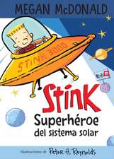 Stink Superhéroe del Sistema Solar/ Stink: Solar System Superhero