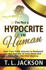 I'm Not a Hypocrite I'm Human